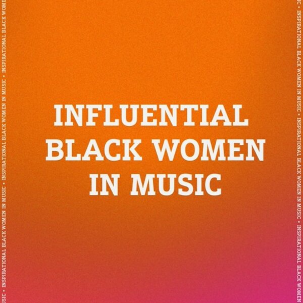 Influential Black Women in Music