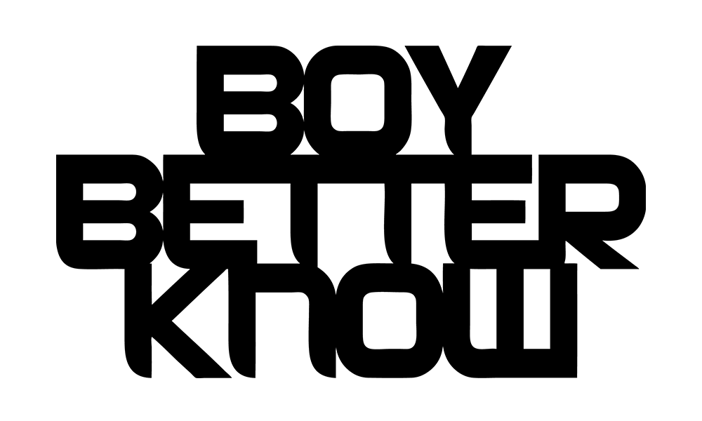 Profile image for BOY BETTER KNOW